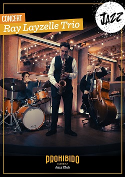 Prohibido Biarritz Jazz Club - Ray Layzelle Trio