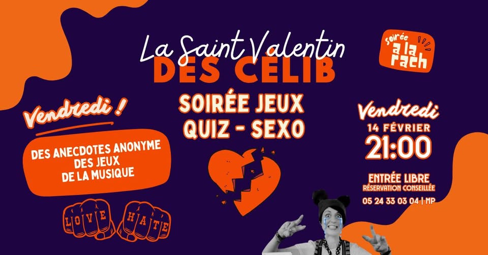 Soirée Saint Valentin = Célib 💔