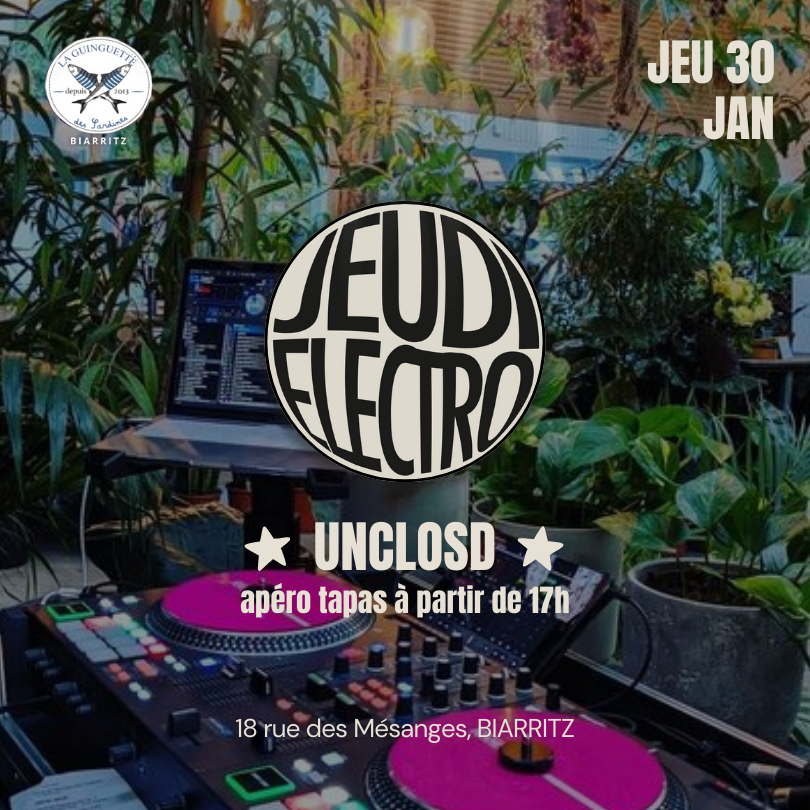 JEUDI ÉLECTRO - DJ UNCLOSD