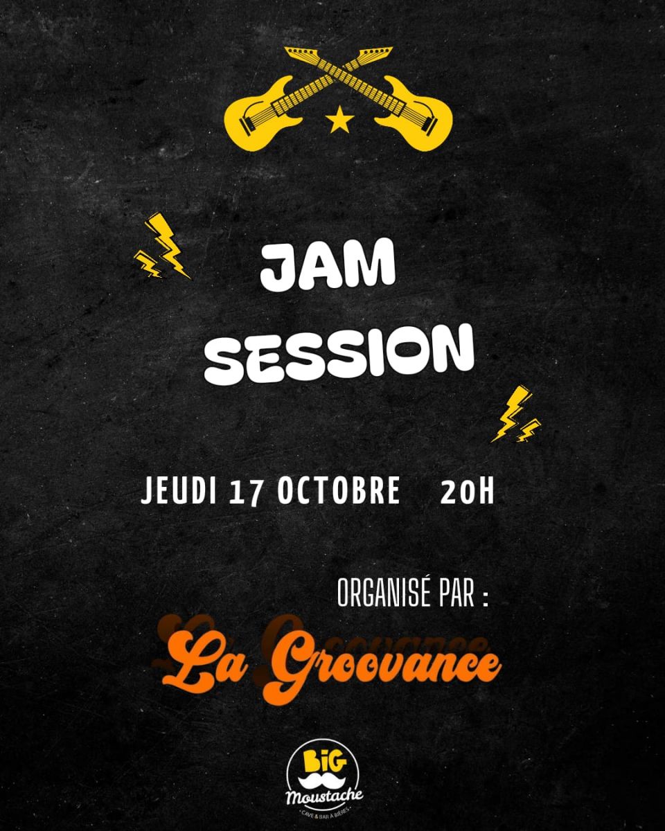 JAM SESSION AU BIG MOUSTACHE